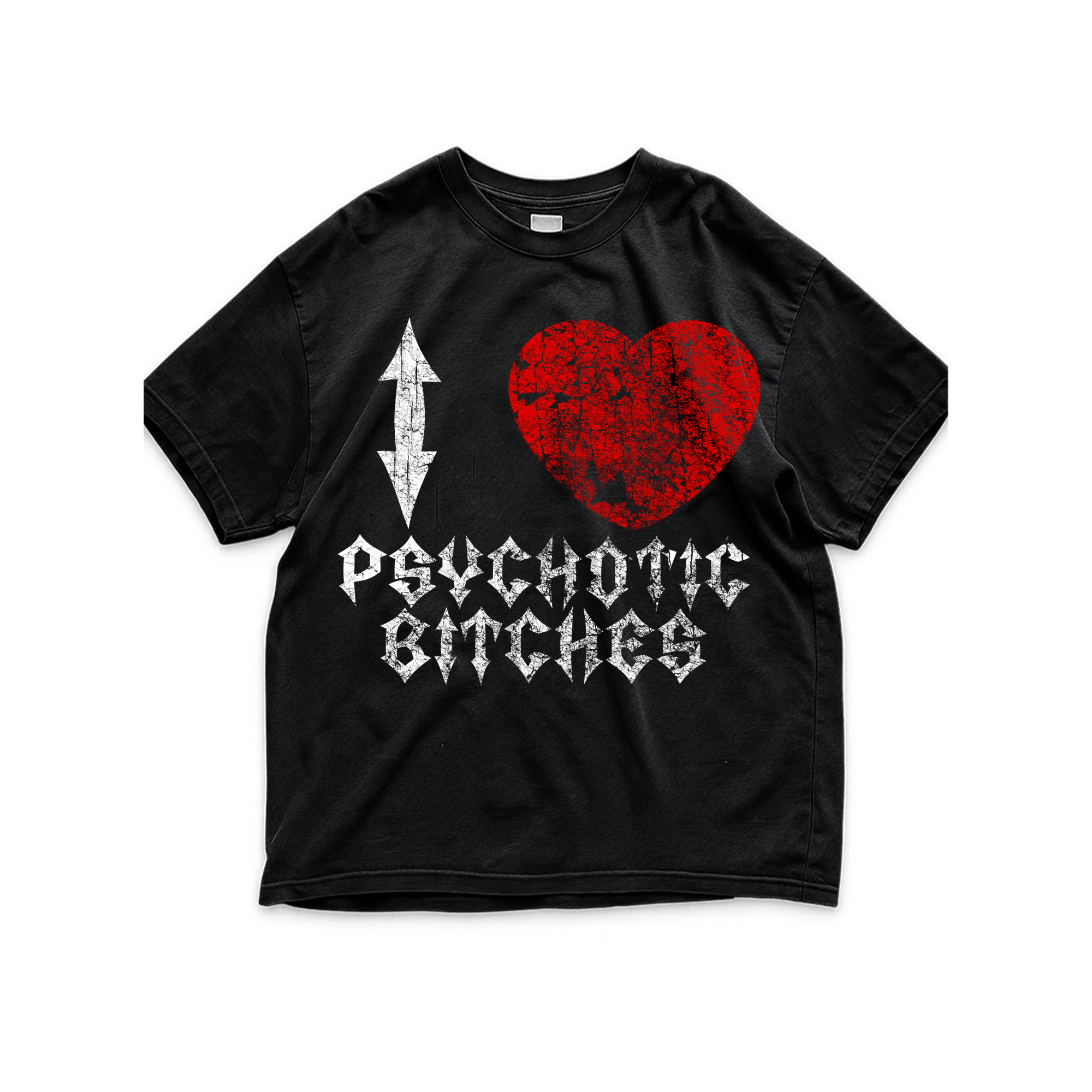 I Love Psychotic Bitches